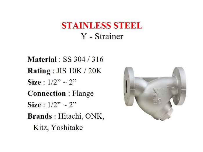 Stainless Steel Y-Strainer / SS 304, 10 Bar, Flange 1/2" ~ 2" - Hitachi Valves - Gamako